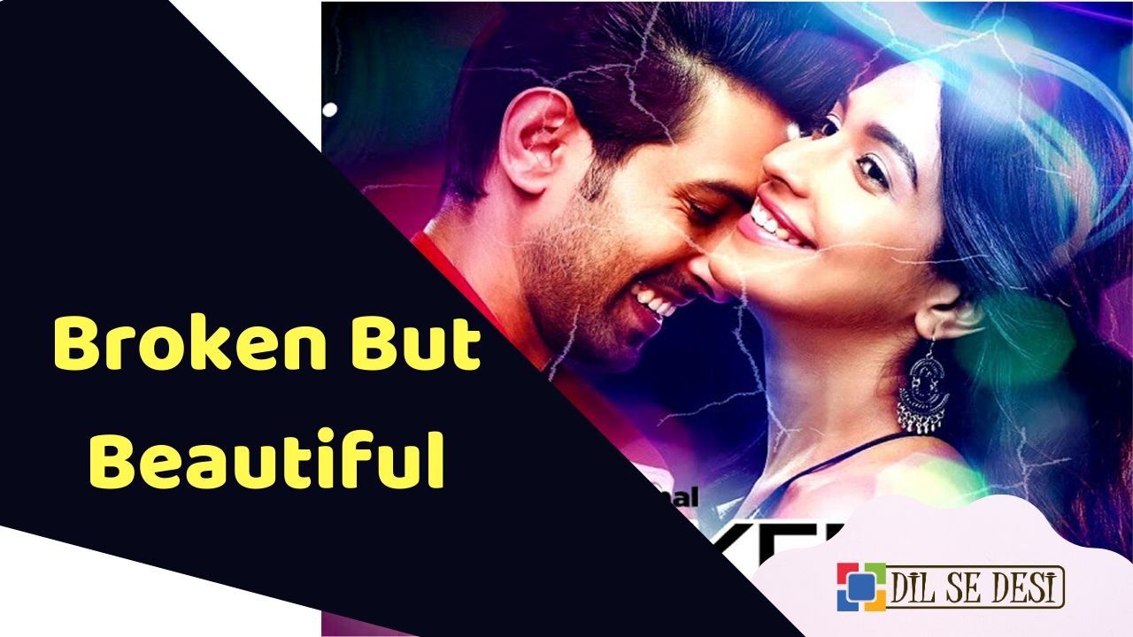 Broken But Beautiful (Alt Balaji) Web Series Details in Hindi