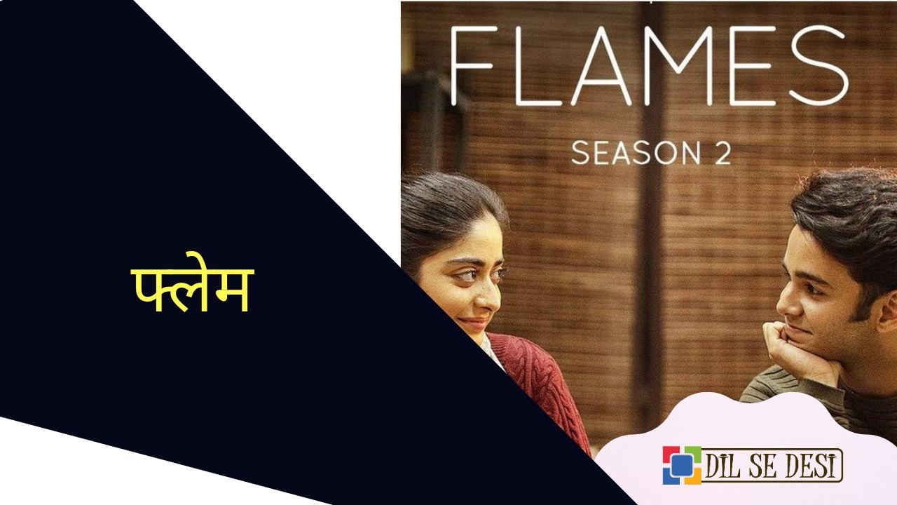 Flames (Season 2) Web Series Details in Hindi
