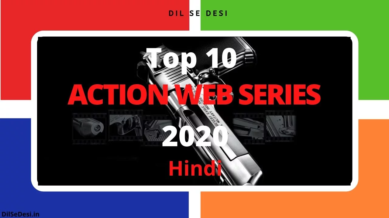 Top 10 Action Web Series Indian 2020 in Hindi To Watch During Lockdown