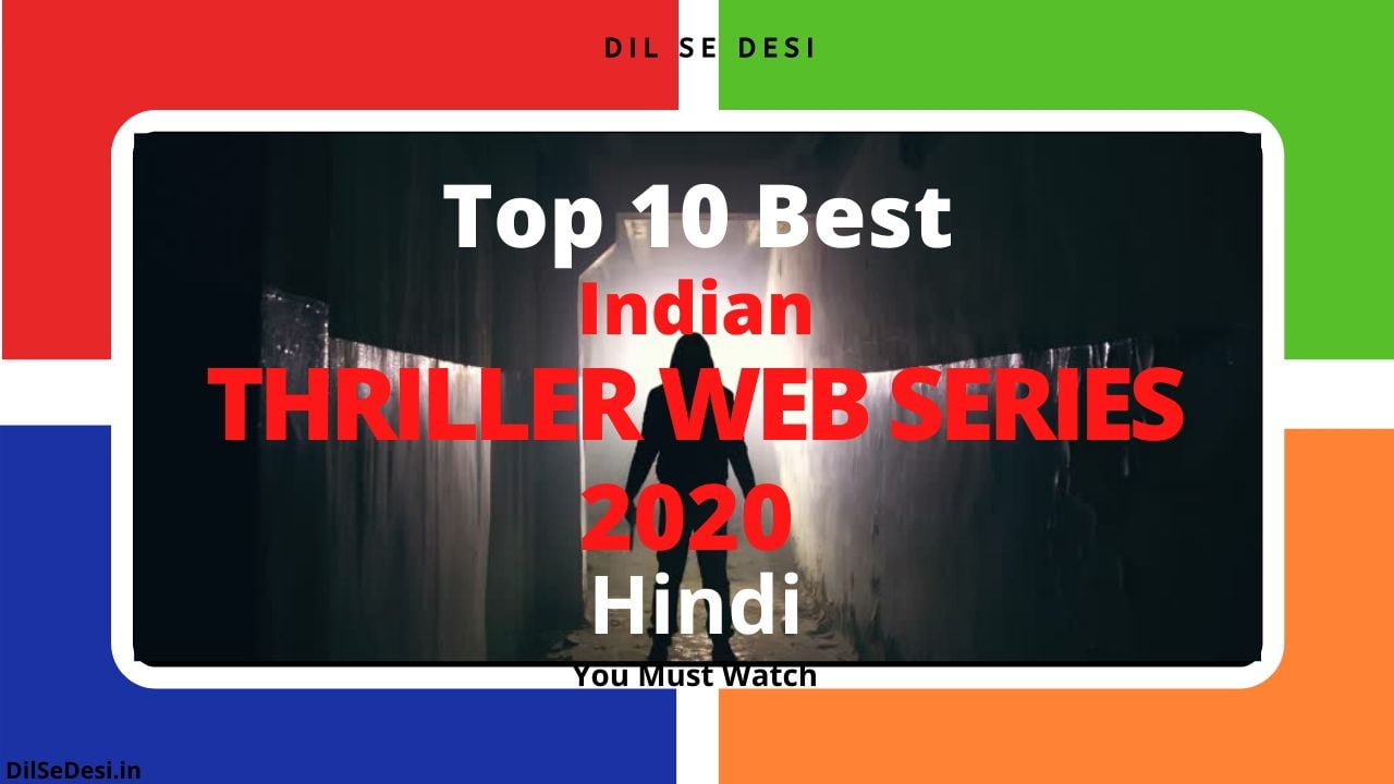 Top 10 Best Indian Thriller Web Series 2020 in Hindi You Must Watch
