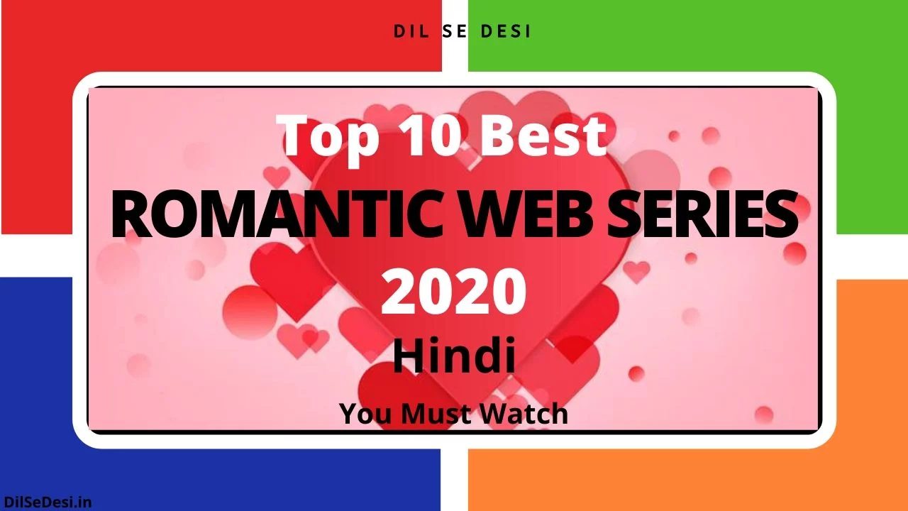 Top 10 Best Romantic Web Series 2020 in Hindi You Must Watch