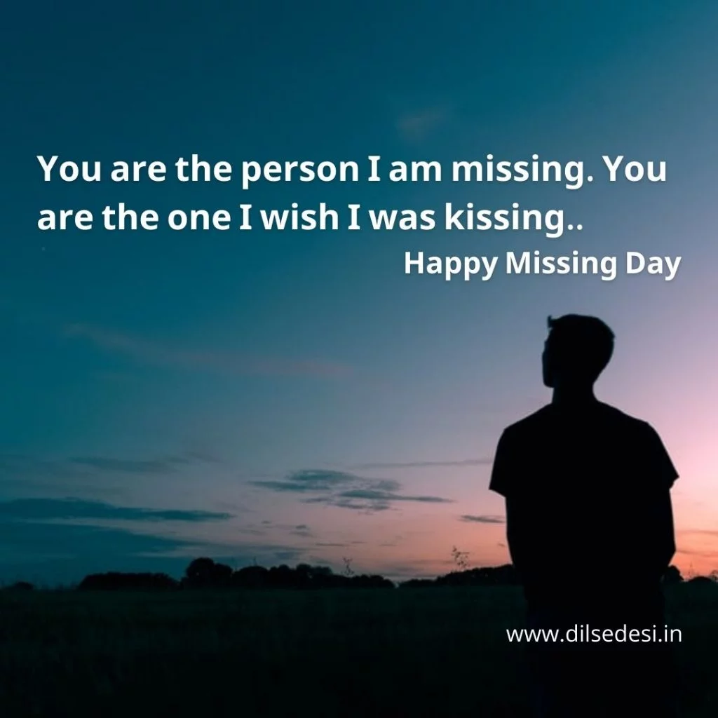 Missing Day Quotes 2021 , Status, Sms, Wishes In Hindi & English