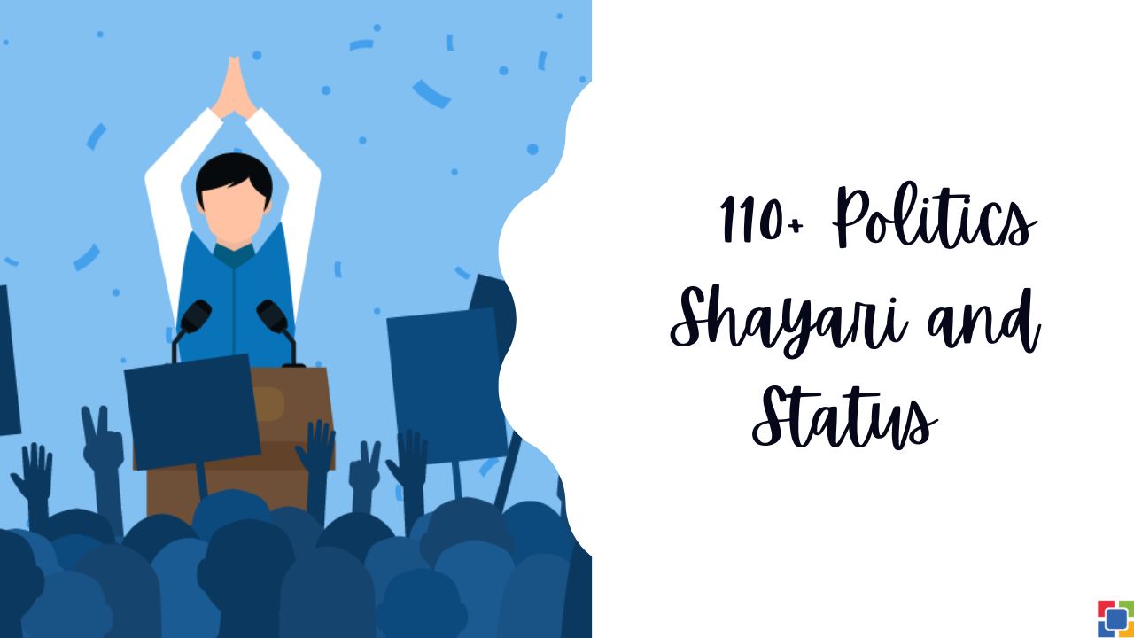 110+ Politics Shayari and Status Hindi